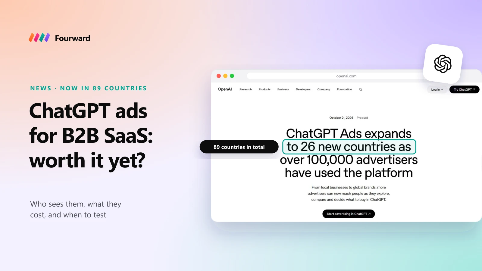 ChatGPT ads for B2B SaaS: OpenAI's announcement that ChatGPT Ads expands to 26 new countries, now 89 in total.