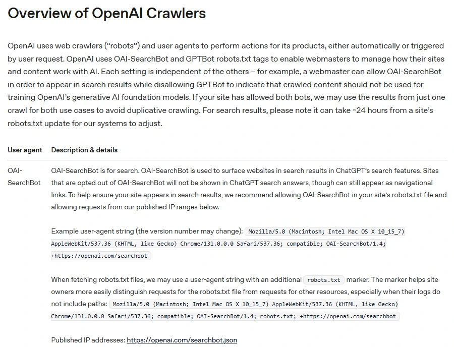 OpenAI's crawler documentation: OAI-SearchBot is for search, sites opted out of it will not be shown in ChatGPT search answers, and robots.txt changes take about 24 hours.